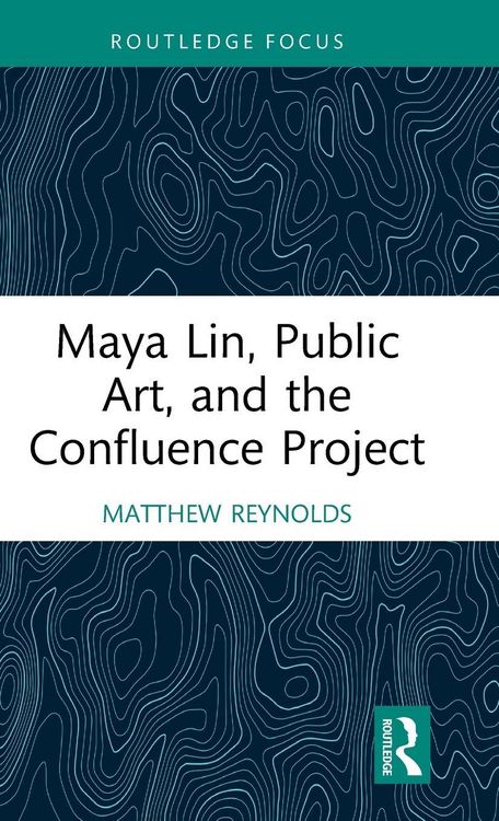 Produktbild: Maya Lin, Public Art, and the Confluence Project