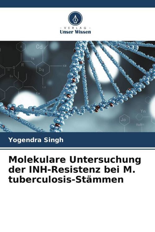 Produktbild: Molekulare Untersuchung der INH-Resistenz bei M. tuberculosis-St&auml;mmen