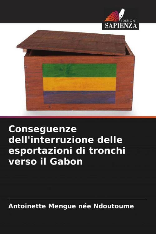 Produktbild: Conseguenze dell'interruzione delle esportazioni di tronchi verso il Gabon