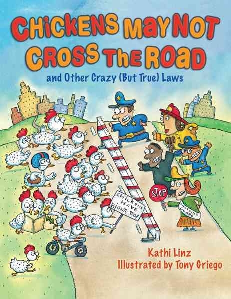 Produktbild: Chickens May Not Cross the Road and Other Crazy (But True) Laws: And Other Crazy (But True) Laws