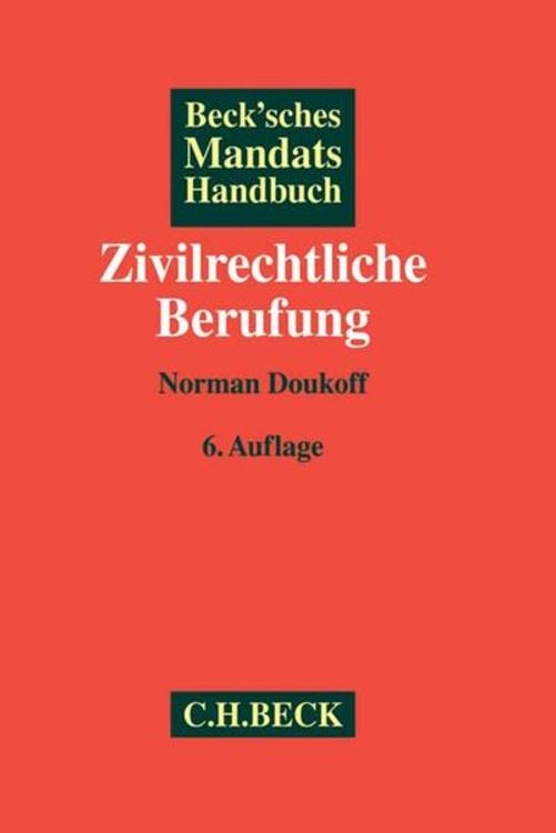 Bild vom Artikel Beck'sches Mandatshandbuch Zivilrechtliche Berufung vom Autor Norman Doukoff