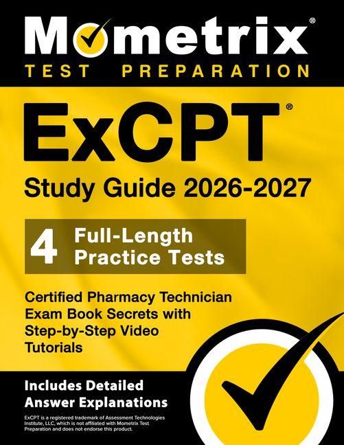 Produktbild: Excpt Study Guide 2026-2027 - 4 Full-Length Practice Tests, Certified Pharmacy Technician Exam Book Secrets with Step-By-Step Video Tutorials
