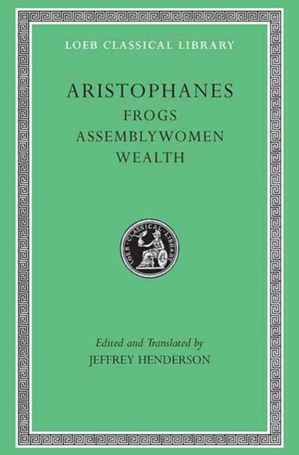 Produktbild: Frogs. Assemblywomen. Wealth (Trans. Henderson)(Greek)