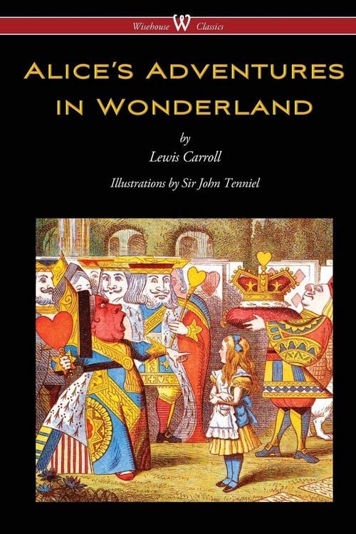 Produktbild: Alice's Adventures in Wonderland (Wisehouse Classics - Original 1865 Edition with the Complete Illustrations by Sir John Tenniel)