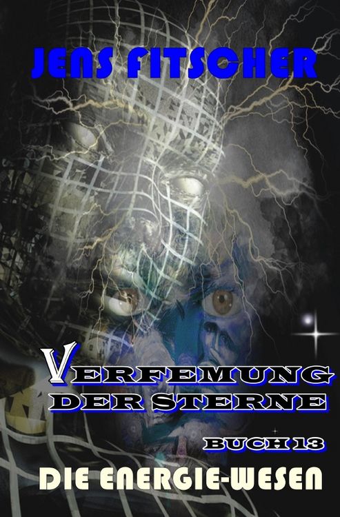 Produktbild: Verfemung der Sterne / Die Energie-Wesen (Verfemung der Sterne 13)
