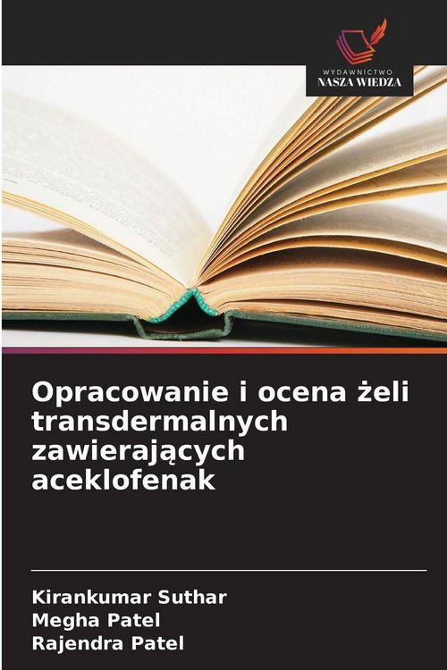 Produktbild: Opracowanie i ocena &iquest;eli transdermalnych zawieraj&iquest;cych aceklofenak
