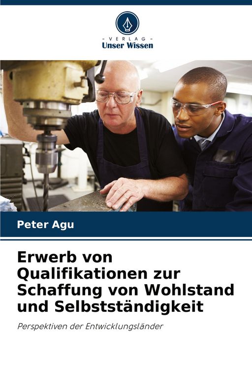 Produktbild: Erwerb von Qualifikationen zur Schaffung von Wohlstand und Selbstst&auml;ndigkeit