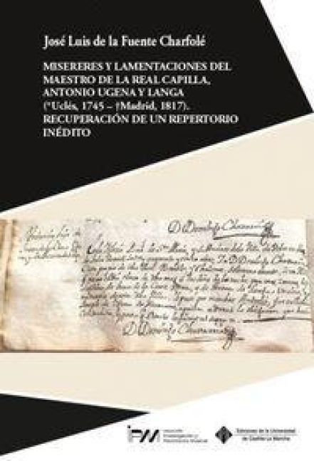 Produktbild: Misereres y Lamentaciones del maestro de la Real Capilla, Antonio Ugena y Langa (*Ucl&eacute;s, 1745 - Madrid 1817), recuperaci&oacute;n de un repertorio in&eacute;dito
