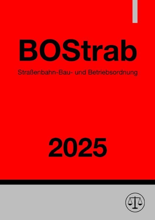 Produktbild: Stra&szlig;enbahn-Bau- und Betriebsordnung - BOStrab 2025