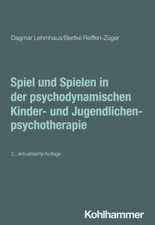 Produktbild: Spiel und Spielen in der psychodynamischen Kinder- und Jugendlichenpsychotherapie