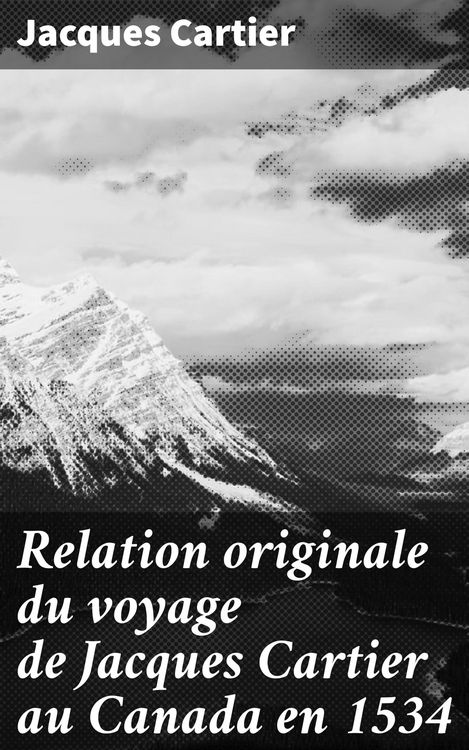 Produktbild: Relation originale du voyage de Jacques Cartier au Canada en 1534