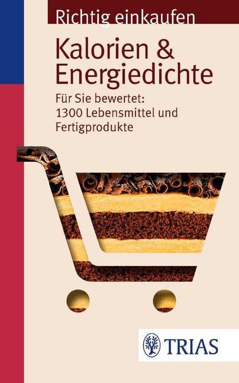 Produktbild: Richtig einkaufen: Kalorien & Energiedichte