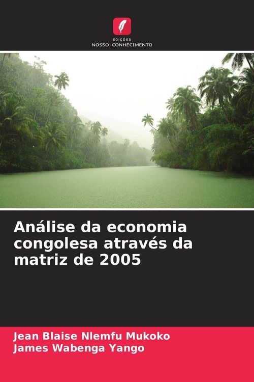 Produktbild: An&aacute;lise da economia congolesa atrav&eacute;s da matriz de 2005