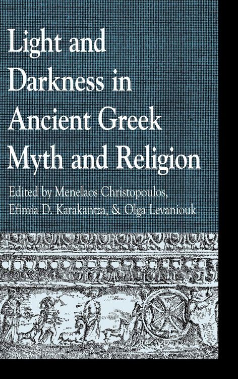 Produktbild: Light and Darkness in Ancient Greek Myth and Religion