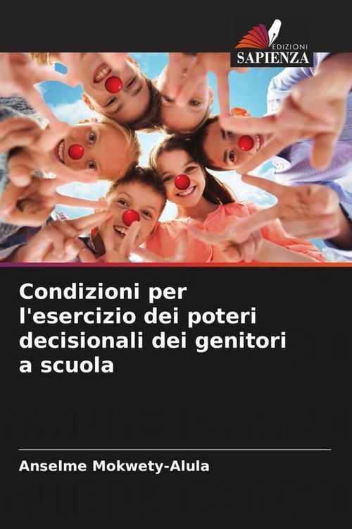 Produktbild: Condizioni per l'esercizio dei poteri decisionali dei genitori a scuola