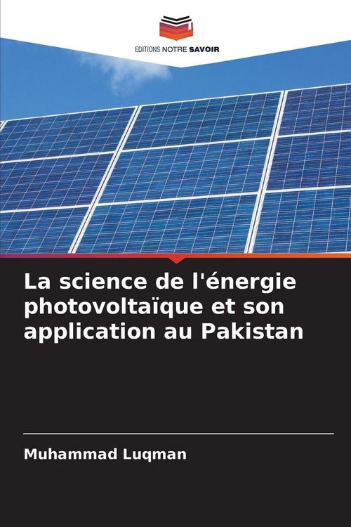 Produktbild: La science de l'&eacute;nergie photovolta&iuml;que et son application au Pakistan