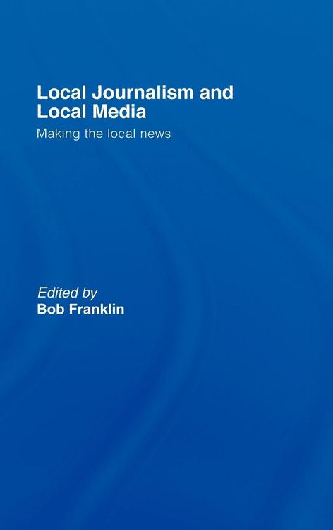 Produktbild: Local Journalism and Local Media