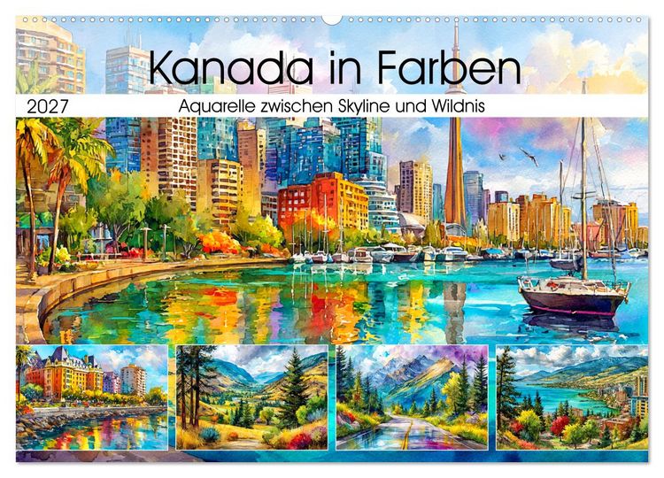 Produktbild: Kanada in Farben. Aquarelle zwischen Skyline und Wildnis (Wandkalender 2027 DIN A2 quer), CALVENDO Monatskalender