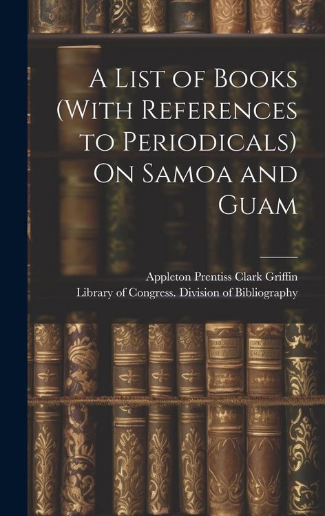 Produktbild: A List of Books (With References to Periodicals) On Samoa and Guam