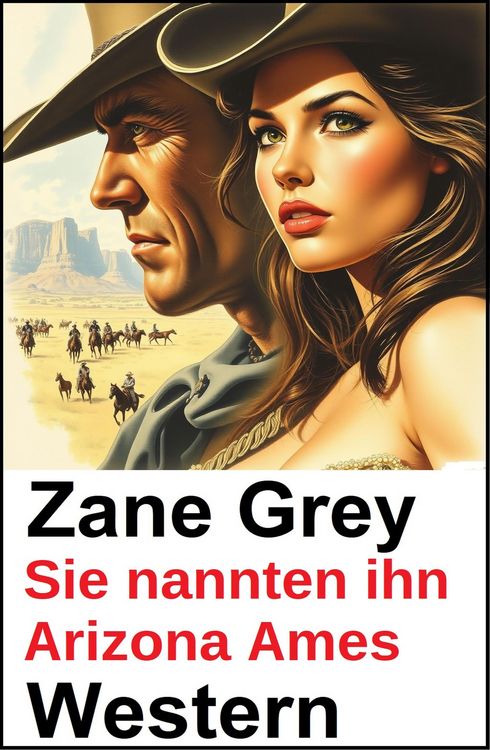 Produktbild: Sie nannten ihn Arizona Ames: Zane Grey Western