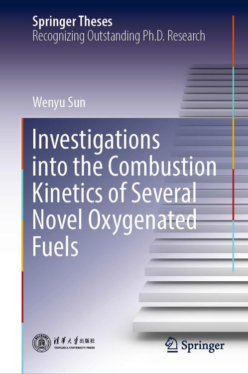 Produktbild: Investigations into the Combustion Kinetics of Several Novel Oxygenated Fuels