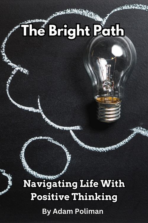 Produktbild: The Bright Path: Navigating Life With Positive Thinking