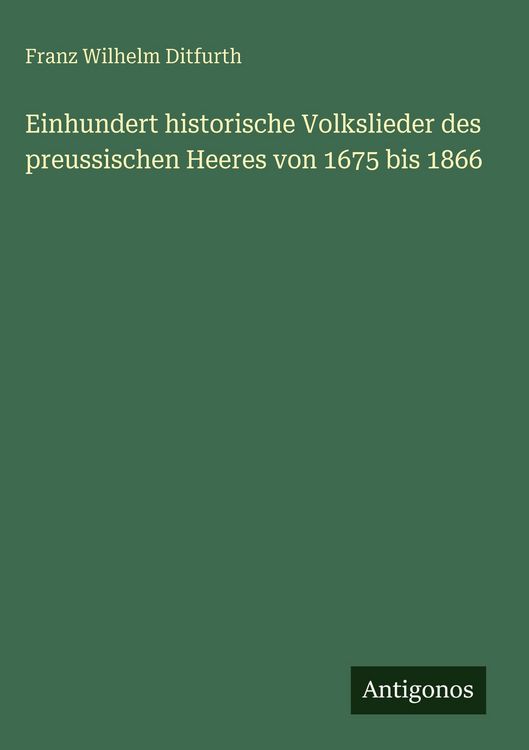 Produktbild: Einhundert historische Volkslieder des preussischen Heeres von 1675 bis 1866
