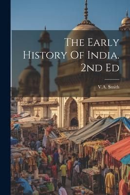 Produktbild: The Early History Of India. 2nd Ed