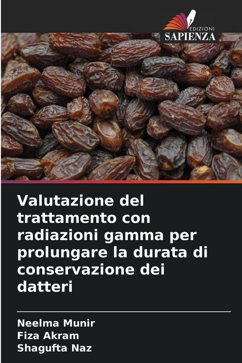 Produktbild: Valutazione del trattamento con radiazioni gamma per prolungare la durata di conservazione dei datteri