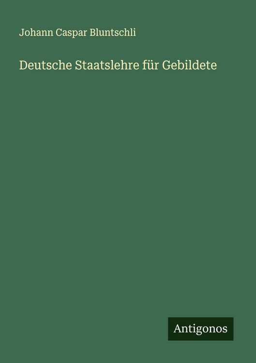 Produktbild: Deutsche Staatslehre f&uuml;r Gebildete