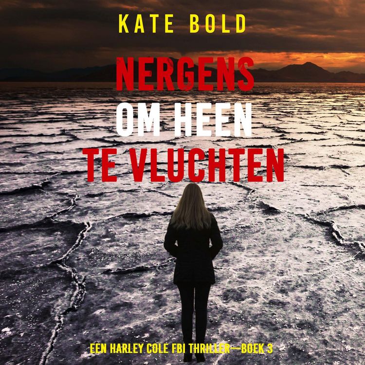 Produktbild: Nergens om heen te Vluchten (Een Harley Cole FBI Thriller&mdash;Boek 3)