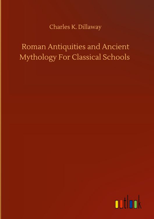 Produktbild: Roman Antiquities and Ancient Mythology For Classical Schools
