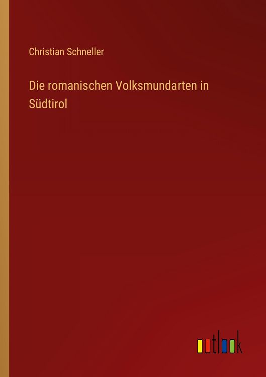Produktbild: Die romanischen Volksmundarten in S&uuml;dtirol