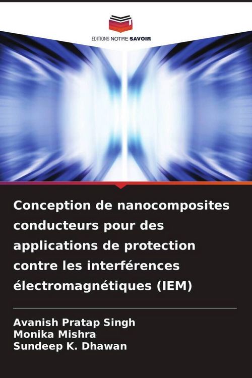 Produktbild: Conception de nanocomposites conducteurs pour des applications de protection contre les interf&eacute;rences &eacute;lectromagn&eacute;tiques (IEM)