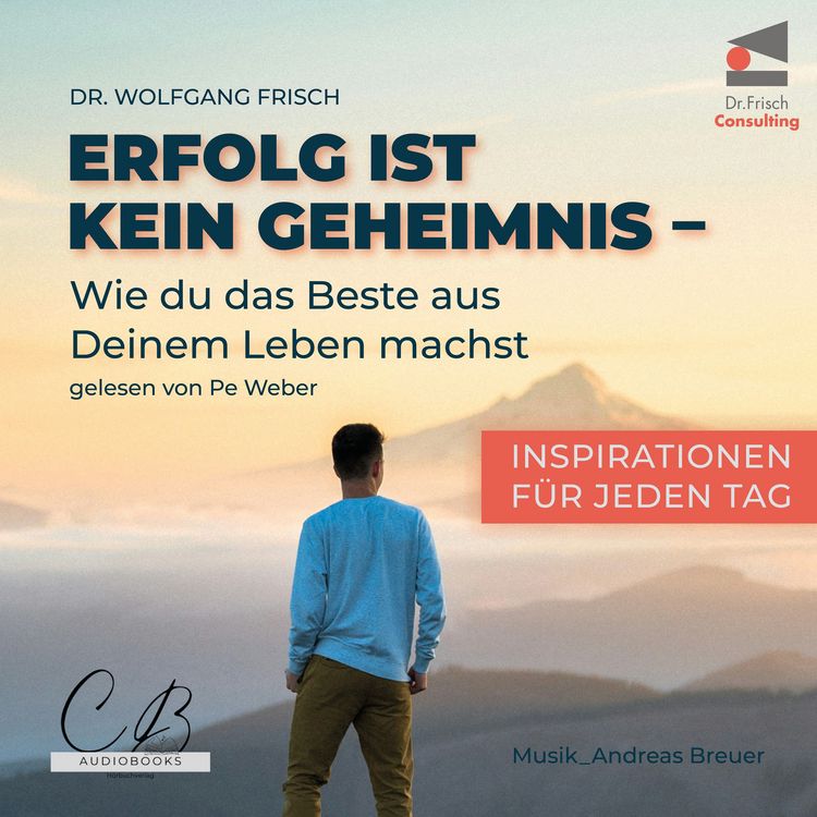 Produktbild: Erfolg ist kein Geheimnis: Wie du das Beste aus deinem Leben machst