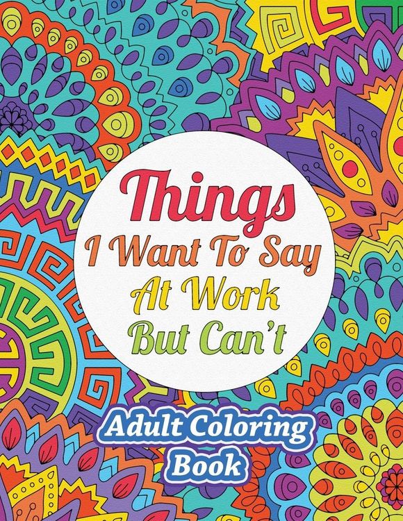 Produktbild: Things I Want To Say At Work But Can't
