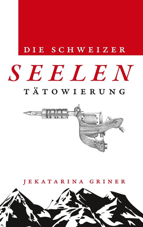 Produktbild: Die Schweizer Seelent&auml;towierung