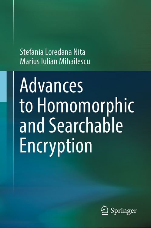 Produktbild: Advances to Homomorphic and Searchable Encryption