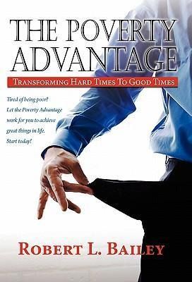 Produktbild: The Poverty Advantage, Transforming Hard Times To Good Times