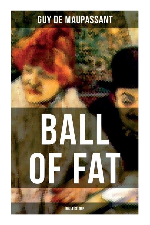 Produktbild: Ball of Fat (Boule De Suif)