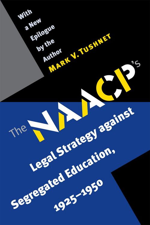 Produktbild: The NAACP's Legal Strategy against Segregated Education, 1925-1950