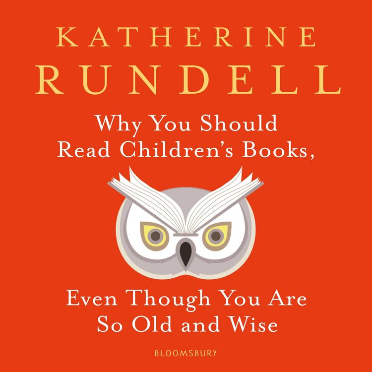 Produktbild: Why You Should Read Children's Books, Even Though You Are So Old and Wise