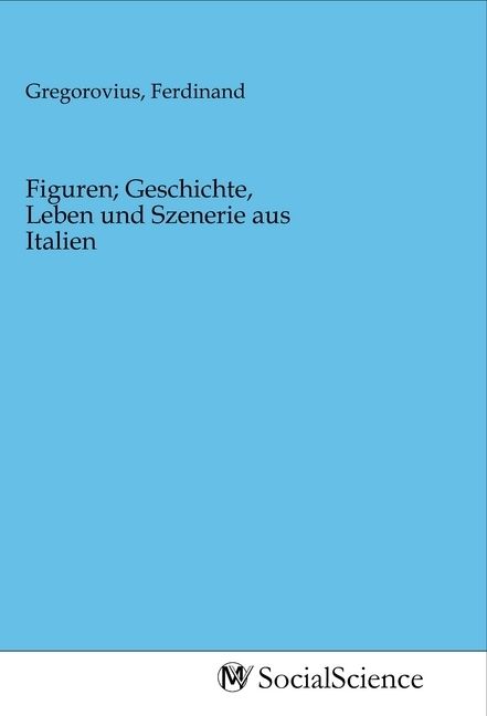 Produktbild: Figuren; Geschichte, Leben und Szenerie aus Italien