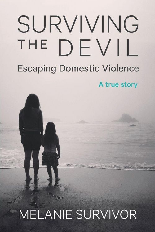 Produktbild: Surviving the Devil - Escaping Domestic Violence