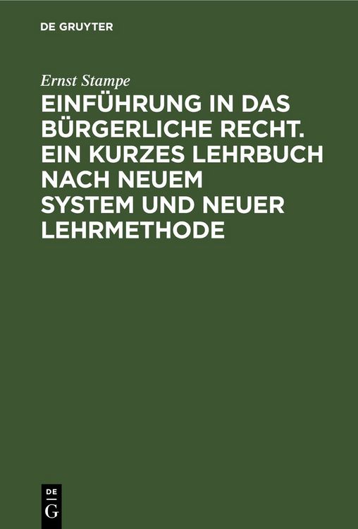 Produktbild: Einf&uuml;hrung in das b&uuml;rgerliche Recht. Ein kurzes Lehrbuch nach neuem System und neuer Lehrmethode
