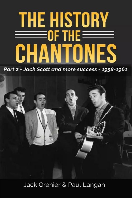 Produktbild: The History of The Chantones: Part 2 - Jack Scott and more success 1958-1961