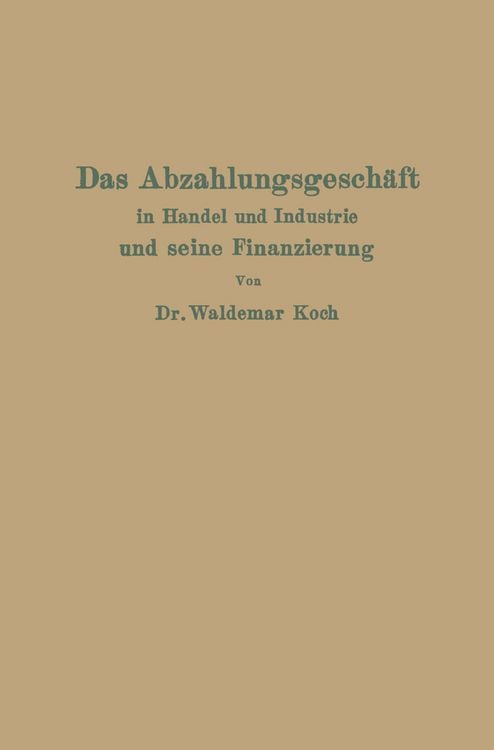 Produktbild: Das Abzahlungsgesch&auml;ft in Handel und Industrie und seine Finanzierung