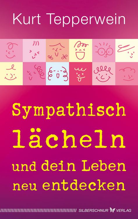 Produktbild: Sympathisch l&auml;cheln und dein Leben neu entdecken