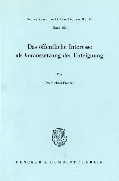 Produktbild: Das &ouml;ffentliche Interesse als Voraussetzung der Enteignung.