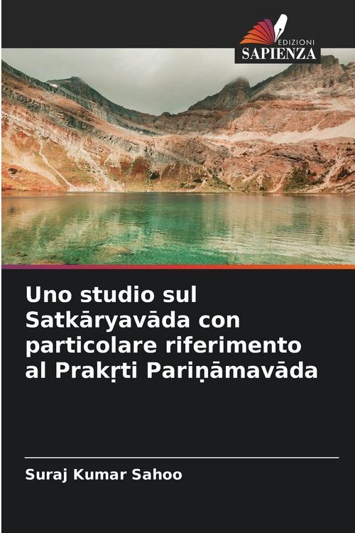 Produktbild: Uno studio sul Satk&iquest;ryav&iquest;da con particolare riferimento al Prak&iquest;ti Pari&iquest;&iquest;mav&iquest;da